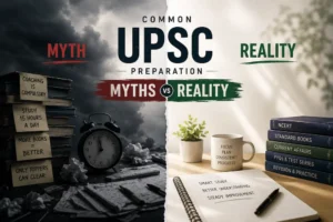 Split-screen visual contrasting common UPSC preparation myths with the realities of effective preparation, highlighting smart study, consistency, and balanced planning.